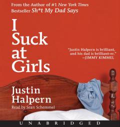 I Suck at Girls by Justin Halpern Paperback Book
