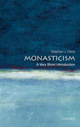 Monasticism: A Very Short Introduction (Very Short Introductions) by Stephen J. Davis Paperback Book