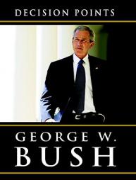 Decision Points by George W. Bush Paperback Book