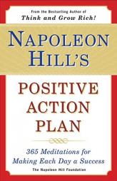 Napoleon Hill's Positive Action Plan: 365 Meditations For Making Each Day a Success by Napoleon Hill Foundation Paperback Book