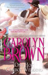 One Hot Cowboy Wedding (Spikes & Spurs) by Carolyn Brown Paperback Book