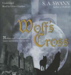Wolf's Cross by S. A. Swann Paperback Book