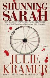 Shunning Sarah: A Novel by Julie Kramer Paperback Book