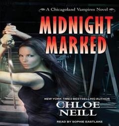 Midnight Marked (Chicagoland Vampires) by Chloe Neill Paperback Book