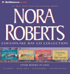 Nora Roberts Chesapeake Bay CD Collection: Sea Swept, Rising Tides, Inner Harbor, Chesapeake Blue (Chesapeake Bay Series) by Nora Roberts Paperback Book