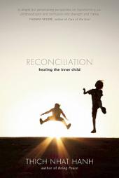 Reconciliation: Healing the Inner Child by Thich Nhat Hanh Paperback Book