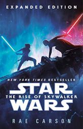 The Rise of Skywalker: Expanded Edition (Star Wars) by Rae Carson Paperback Book