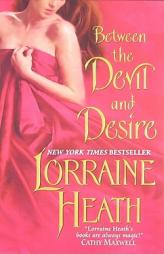 Between the Devil and Desire by Lorraine Heath Paperback Book