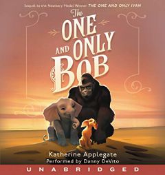 The One and Only Bob CD (One and Only Ivan) by Katherine Applegate Paperback Book