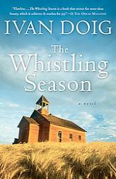 The Whistling Season by Ivan Doig Paperback Book