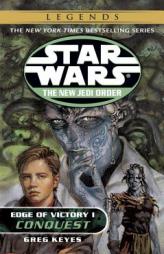 Edge of Victory I: Conquest (Star Wars: The New Jedi Order, Book 7) by J. Gregory Keyes Paperback Book