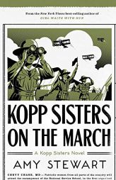 Kopp Sisters on the March (A Kopp Sisters Novel) by Amy Stewart Paperback Book