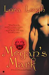 Megan's Mark (The Breeds, Book 1) by Lora Leigh Paperback Book