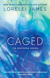 Caged: The Mastered Series by Lorelei James Paperback Book