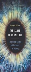 The Island of Knowledge: The Limits of Science and the Search for Meaning by Marcelo Gleiser Paperback Book