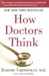 How Doctors Think by Jerome Groopman Paperback Book