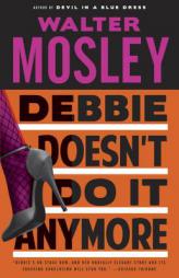 Debbie Doesn't Do It Anymore (Vintage Crime/Black Lizard) by Walter Mosley Paperback Book