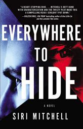 Everywhere to Hide by Siri Mitchell Paperback Book