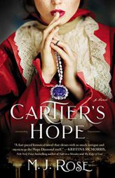 Cartier's Hope: A Novel by M. J. Rose Paperback Book