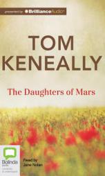The Daughters of Mars by Thomas Keneally Paperback Book