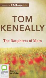 The Daughters of Mars by Thomas Keneally Paperback Book