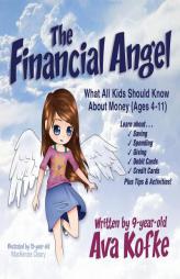 The Financial Angel: What All Kids Should Know about Money by Ava Kofke Paperback Book