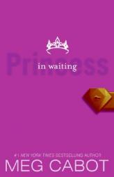 The Princess Diaries, Volume IV: Princess in Waiting by Meg Cabot Paperback Book