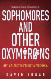 Sophomores and Other Oxymorons by David Lubar Paperback Book