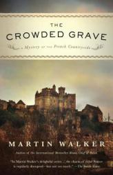 The Crowded Grave: A Mystery of the French Countryside (Vintage) by Martin Walker Paperback Book