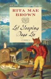 Let Sleeping Dogs Lie: A Novel by Rita Mae Brown Paperback Book