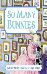 So Many Bunnies Board Book: A Bedtime ABC and Counting Book by Rick Walton Paperback Book