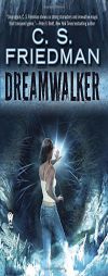 Dreamwalker by C. S. Friedman Paperback Book