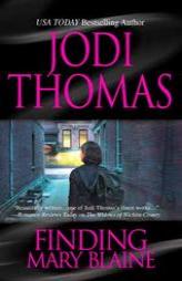 Finding Mary Blaine by Jodi Thomas Paperback Book