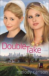 Double Take by Melody Carlson Paperback Book