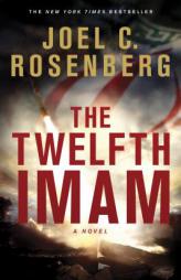 The Twelfth Imam by Joel C. Rosenberg Paperback Book