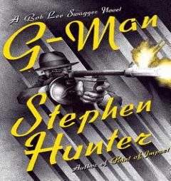 G-Man: A Bob Lee Swagger Novel (Bob Lee Swagger Series) by Stephen Hunter Paperback Book