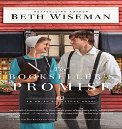 The Bookseller's Promise (The Amish Bookstore Novels, 1) by Beth Wiseman Paperback Book