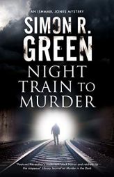 Night Train to Murder (An Ishmael Jones Mystery, 8) by Simon R. Green Paperback Book