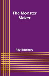 The Monster Maker by Ray Bradbury Paperback Book
