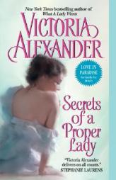 Secrets of a Proper Lady by Victoria Alexander Paperback Book
