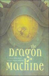 The Dragon Machine by Helen Ward Paperback Book
