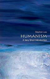 Humanism: A Very Short Introduction by Stephen Law Paperback Book