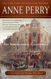 The Whitechapel Conspiracy: A Charlotte and Thomas Pitt Novel by Anne Perry Paperback Book