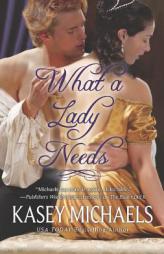 What a Lady Needs by Kasey Michaels Paperback Book