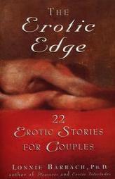 The Erotic Edge: 22 Erotic Stories for Couples by Lonnie Barbach Paperback Book