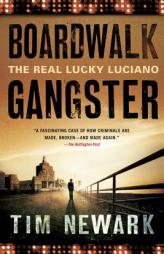 Boardwalk Gangster: The Real Lucky Luciano by Tim Newark Paperback Book