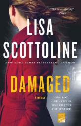 Damaged: A Novel (A Rosato & DiNunzio Novel) by Lisa Scottoline Paperback Book