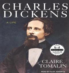 Charles Dickens: A Life by Claire Tomalin Paperback Book