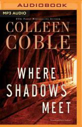 Where Shadows Meet: A Romantic Suspense Novel by Colleen Coble Paperback Book