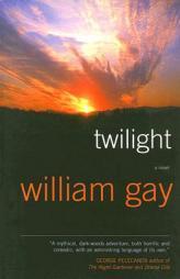 Twilight by William Gay Paperback Book
